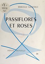 Télécharger le livre :  Passiflores et roses