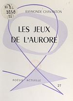 Télécharger le livre :  Les jeux de l'aurore