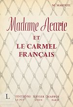 Télécharger le livre :  Madame Acarie et le Carmel français
