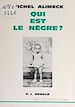 Télécharger le livre :  Qui est le Nègre ?