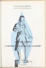 Télécharger le livre :  Philippe Lebon ou l'homme aux mains de lumière