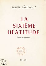 Télécharger le livre :  La sixième Béatitude