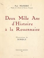 Télécharger le livre :  Deux mille ans d'histoire à la Rouennaise