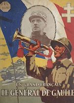 Télécharger le livre :  Un grand Français : le Général de Gaulle