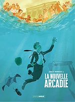 Télécharger le livre :  La Nouvelle Arcadie  - Tome 1 - La Nouvelle Arcadie