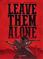 Télécharger le livre :  Leave them alone - Tome 1 - Leave them alone