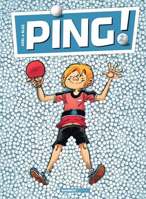 Téléchargez le livre :  Ping - Tome 2 - Ping