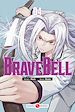 Télécharger le livre :  Brave Bell - Tome 4 - Brave Bell