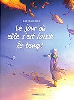 Télécharger le livre :  Le jour où… - Tome 9 - Le Jour où elle s'est laissé le temps