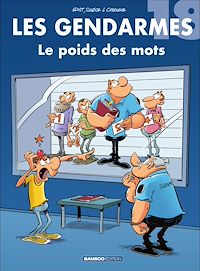 Téléchargez le livre :  Les Gendarmes - Tome 18 - Le poids des mots