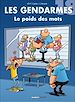 Télécharger le livre :  Les Gendarmes - Tome 18 - Le poids des mots