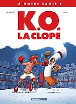 Télécharger le livre :  À notre santé - Tome 1 - K.O., la clope !