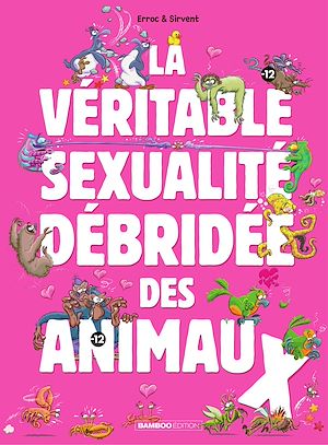Téléchargez le livre :  La véritable sexualité débridée des animaux  - Tome 1 - La Véritable Sexualité débridée des animaux