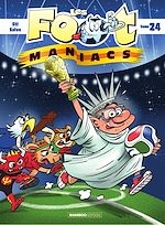 Télécharger le livre :  Les Footmaniacs - Tome 24 - Les Footmaniacs