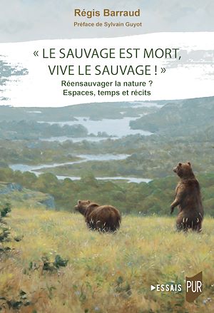 Téléchargez le livre :  « Le Sauvage est mort, vive le sauvage ! »