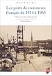 Télécharger le livre :  Les ports de commerce français de 1914 à 1965