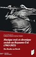 Télécharger le livre :  Musique rock et chronique sociale au Royaume-Uni (1963-2023)