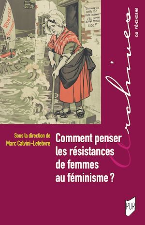 Téléchargez le livre :  Comment penser les résistances de femmes au féminisme ?