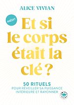Télécharger le livre :  Et si le corps était la clé ?