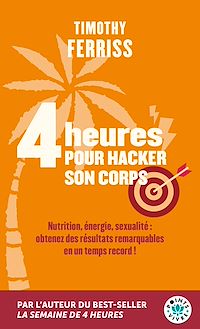Téléchargez le livre :  4 heures pour hacker son corps