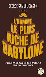 Télécharger le livre :  L'Homme le plus riche de Babylone