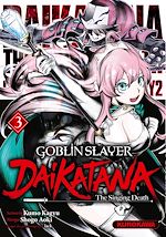 Télécharger le livre :  Goblin Slayer Daikatana - Tome 3