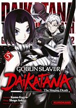 Télécharger le livre :  Goblin Slayer Daikatana - Tome 5