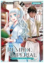 Télécharger le livre :  Remède Impérial - L'étrange médecin de la cour - tome 2