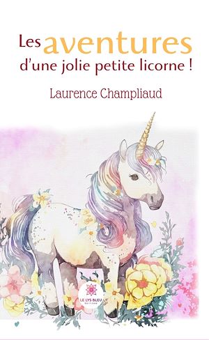 Download the eBook: Les aventures d'une jolie petite licorne !