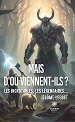 Download this eBook Mais d'où viennent-ils ?