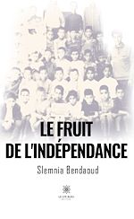 Télécharger le livre :  Le fruit de l'indépendance