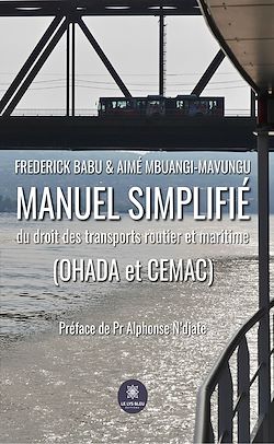 Télécharger le livre :  Manuel simplifié du droit des transports routier et maritime (OHADA et CEMAC)