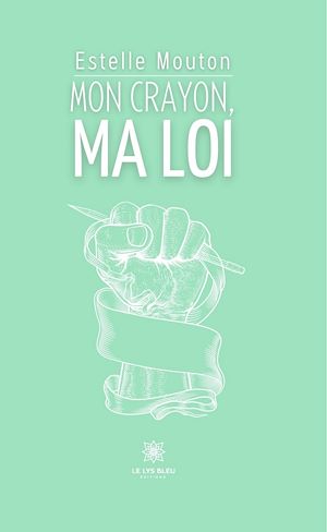 Download the eBook: Mon crayon, Ma loi