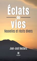 Télécharger le livre :  Éclats de vies