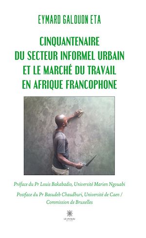 Download the eBook: Cinquantenaire du secteur informel urbain et le marché du travail en Afrique francophone