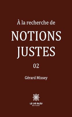 Télécharger le livre :  À la recherche de notions justes - Tome 2