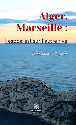 Download the eBook: Alger, Marseille : l'espoir est sur l'autre rive