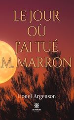 Download this eBook Le jour où j'ai tué M. Marron