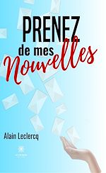 Télécharger le livre :  Prenez de mes nouvelles