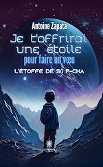 Télécharger le livre :  Je t'offrirai une étoile pour faire un vœu