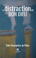 Download this eBook La distraction du Bon Dieu