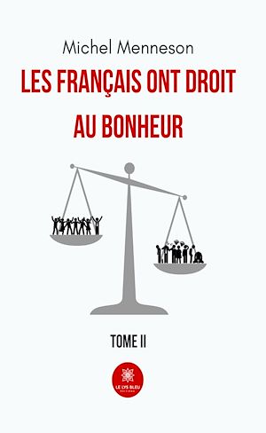 Téléchargez le livre :  Les français ont droit au bonheur - Tome 2