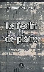 Download this eBook Le festin de plâtre