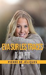 Download this eBook Eva sur les traces de son père