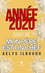 Download this eBook Année 2020 suivi de mon père est un chef