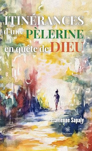 Download the eBook: Itinérances d'une pèlerine en quête de Dieu
