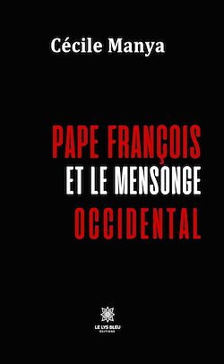 Télécharger le livre :  Pape François et le mensonge occidental