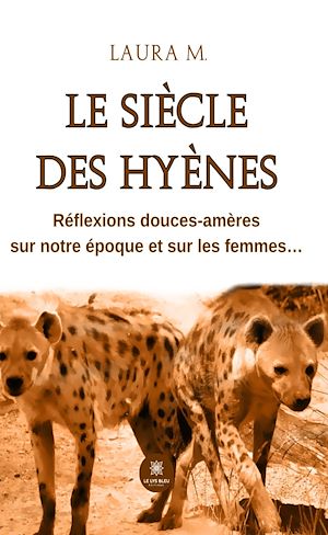 Download the eBook: Le siècle des hyènes
