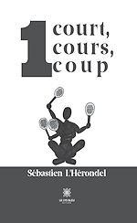 Download this eBook 1 court, 1 cours, 1 coup