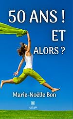 Download this eBook 50 ans ! Et alors ?